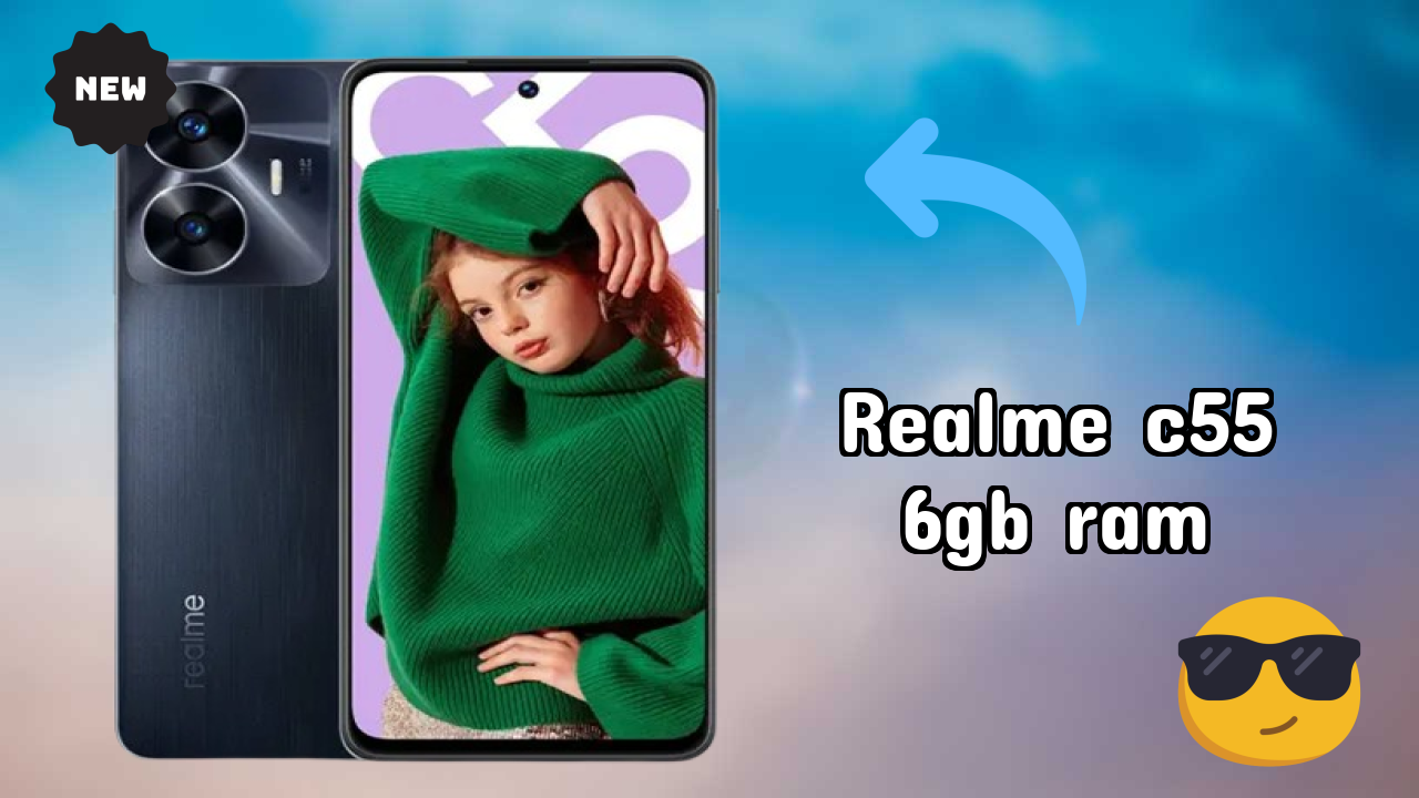 Realme C55 6GB RAM Complete Review: Everything You Need to Know
