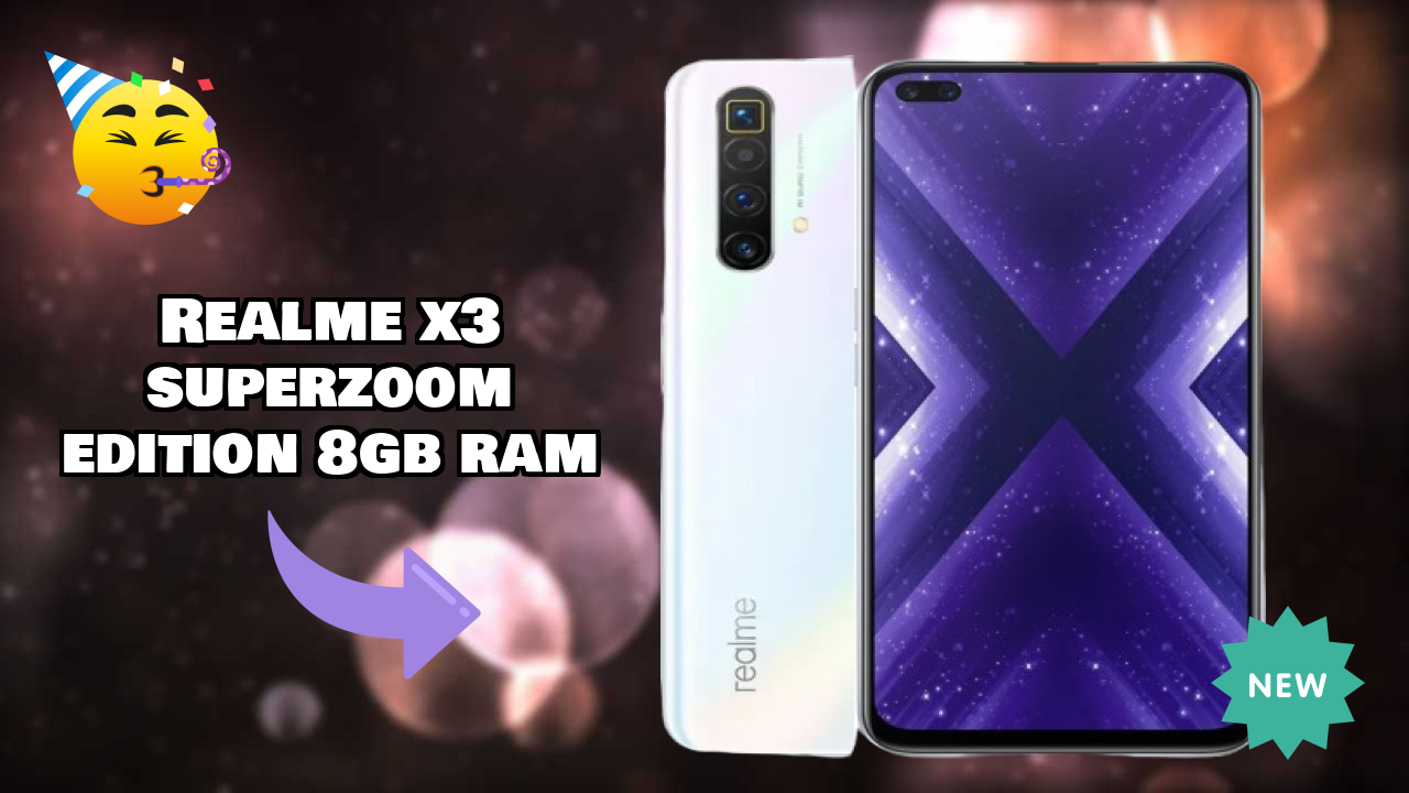 Realme X3 SuperZoom Edition 8GB RAM vs Samsung Galaxy: Complete Comparison