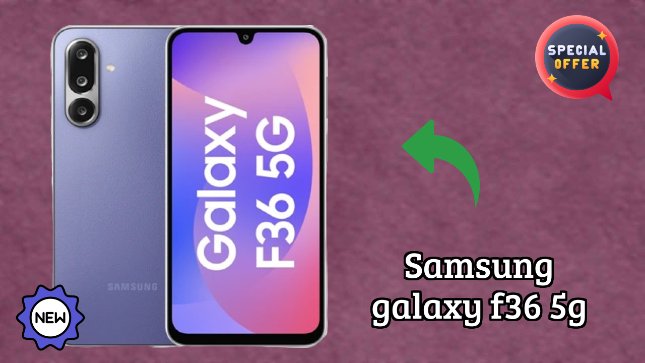Samsung Galaxy F36 5G vs Samsung: Which Offers More?