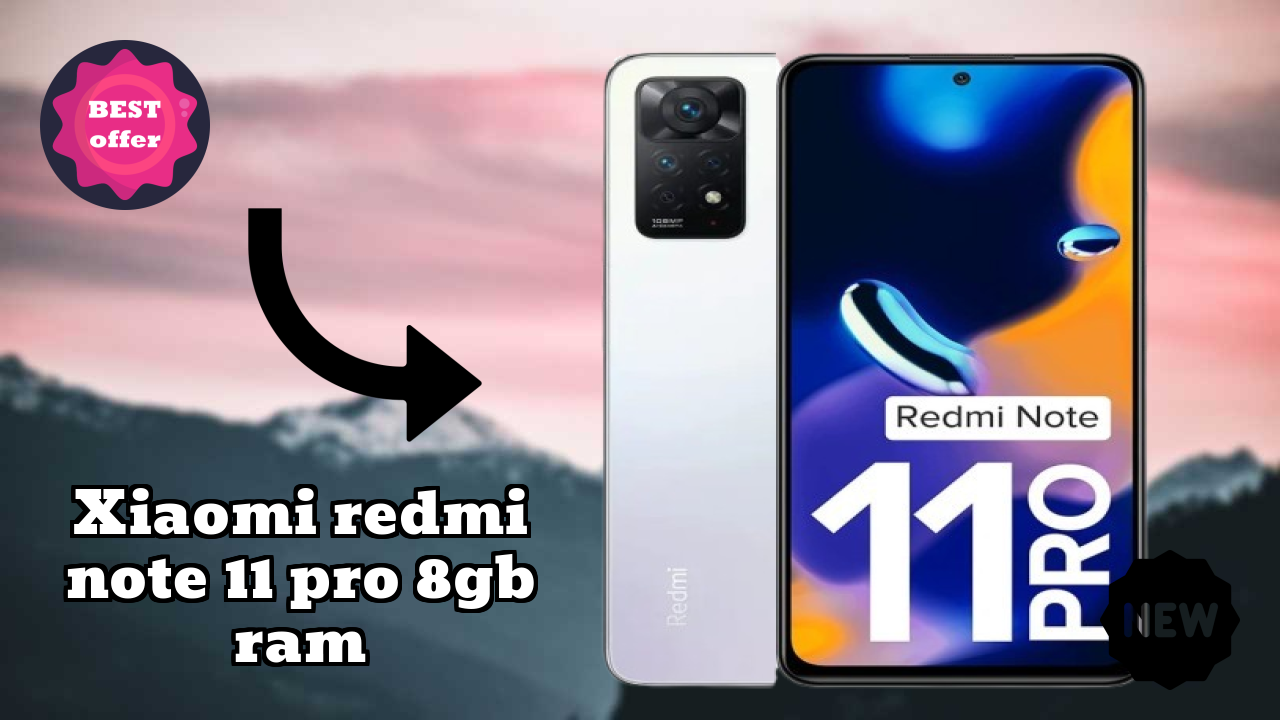 Xiaomi Redmi Note 11 Pro 8GB RAM Display Technology: AMOLED Quality